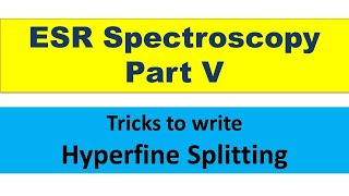 ESR Spectroscopy Part V [upl. by Pelagias903]