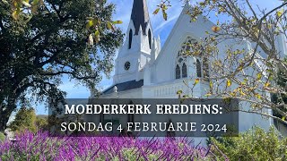 Moederkerk Erediens 4 Februarie 2024 [upl. by Norman]