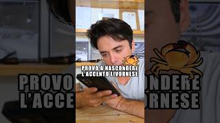 Provo a nascondere laccento livornese 👨‍🏫🦀 [upl. by Westbrook]