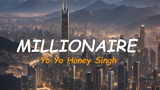 Millionaire Slowed  Reverb With Lyrics   Yo Yo Honey Singh  Textual Tunes [upl. by Ozneral]