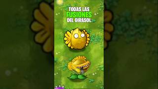 TODAS LAS FUSIONES del GIRASOL en plantasvszombies [upl. by Burta]