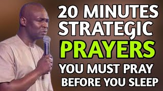 20 Minutes Strategic Prayers You Must Pray Before You Sleep Everyday  Apostle Joshua Selman [upl. by Lutim]