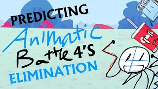 Predicting Animatic Battle 4s Elimination ANIMATIC BATTLE 3 SPOILERS [upl. by Sherwin]