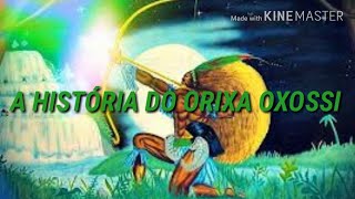 A HISTÓRIA DO ORIXA OXOSSI [upl. by Tearle]