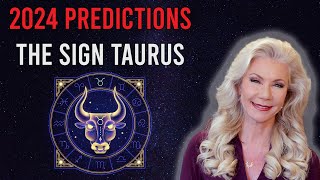 2024 Predictions the Sign Taurus [upl. by Ytiak]