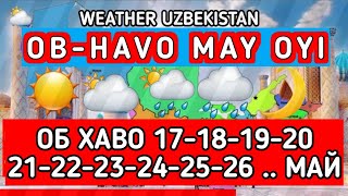 Uzbekistan May oyi ob havo Samarqand  Об хаво Самарканд май ойи 10 кунлик samarkand uzbekistan [upl. by Halima]