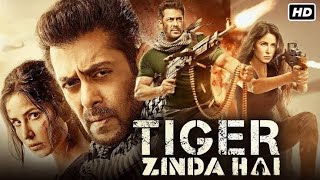 Tiger Zinda Hai Full Movie In HD [upl. by Schechinger788]