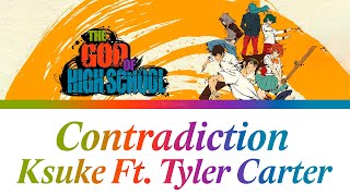 「Contradiction  KSUKE ft Tyler Carter」English Español Lyrics The God of High School OP FULL [upl. by Marguerita]