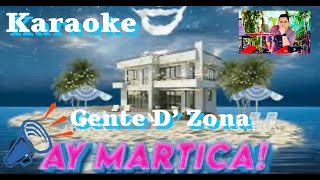 Ay Martica Gente D Zona karaoke Tema Original  Coros [upl. by Eillim]