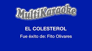 El Colesterol  Multikaraoke  Fue Éxito De Fito Olivares [upl. by Weikert]