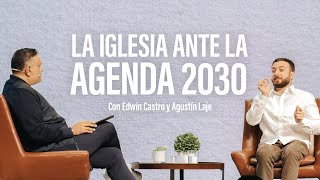 El papel protagónico de la Iglesia ante el avance de la agenda 2030  PrEdwin Castro y Agustin Laje [upl. by Isis79]