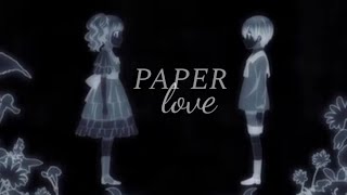 「AMV」 Lizzy Midford  Paper Love [upl. by Tallou]