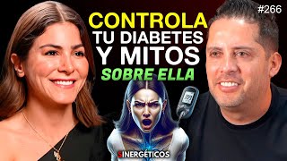 Cómo CONTROLAR la diabetes y MITOS sobre ella  Monica Magaña  SINERGÉTICOS 266 [upl. by Eidnam]