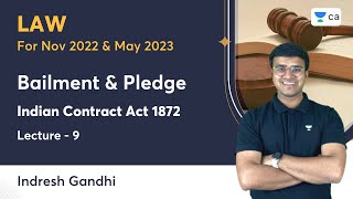 L9  Bailment amp Pledge  Indian Contract Act 1872  CA Inter Law [upl. by Afrika376]