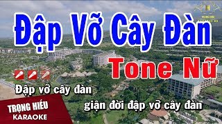 Karaoke Đập Vỡ Cây Đàn Tone Nữ Nhạc Sống  Trọng Hiếu [upl. by Myo841]