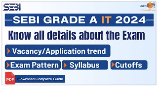 SEBI IT 2024  Know all details  Vacancy Application trend Exam Pattern Syllabus amp Cutoffs [upl. by Gorrono337]