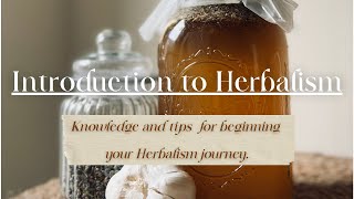 Introduction to Herbalism  Becoming an Herbalist [upl. by Medardas]