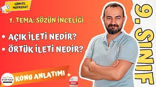 9 SINIF EDEBİYAT  1 TEMA SÖZÜN İNCELİĞİ  AÇIK İLETİ ÖRTÜK İLETİ NEDİR [upl. by Tedi]