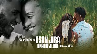 ASIN JIRA ANAAN JEDHI  XALAYAA JAALALAA የፍቅር ደብዳቤዎች [upl. by Ehtiaf]