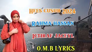 RAHMA HASSAN ICTIRAAF JACEYL LYRICS 2024 [upl. by Ursala]