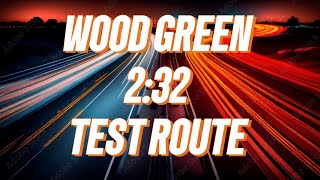 WOOD GREEN TEST ROUTE  1432 TEST TIPS AND ADVICE TO HELP YOU PASS [upl. by Francklin225]