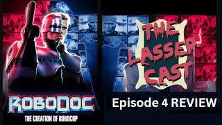 RoboDoc The Creation Of RoboCop Episode 4 Review [upl. by Drofniw]