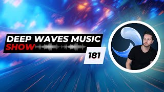 Deep Waves Music SHOW 181©️  Best Premier Electronic Dance Music from around the World [upl. by Delanos]