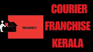 Courier Franchise Kerala Delhivery [upl. by Turne]