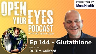 Ep 144  quotGlutathionequot Dr Tim Guilford [upl. by Nnylsia]