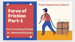 Force of Friction  Part1  Class8  Science  Chapter9  Frank Experience [upl. by Broder108]