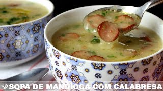 SOPA CREMOSA DE MANDIOCA COM CALABRESA E BACON  RECEITAS QUE AMO [upl. by Jeffie]