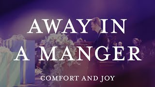 Away In a Manger  Comfort and Joy  Highlands Worship [upl. by Ellerahs362]