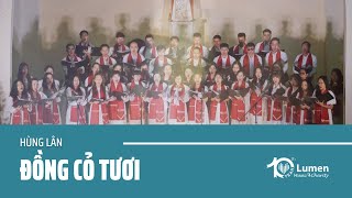 ♪ Đồng Cỏ Tươi St Hùng Lân  Lumen Choir [upl. by Amuh]