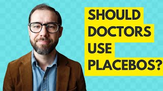 Should Doctors Use Placebos [upl. by Yrannav]