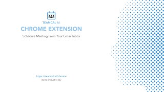 TEAMCAL AI Chrome Extension  Find Time and Schedule Meetings right from your Gmail inbox [upl. by Avik257]