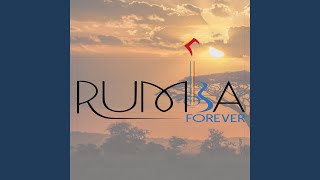 RUMBA FOREVER [upl. by Aremaj]