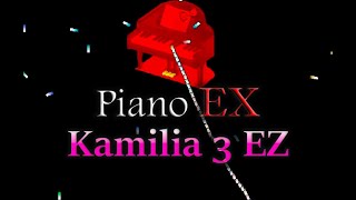 Kamilia 3 ez  Piano EX clear [upl. by Yk]