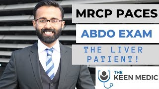 MRCP PACES Abdominal Examination The Liver Patient [upl. by Ynnelg]