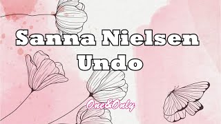 Sanna Nielsen  Undo LYRICS [upl. by Mamoun226]