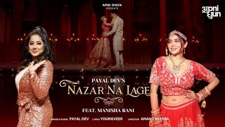 Nazar Koi Na Lage Teri Meri Jodi Nu Official VideoManisha Rani  Payal Dev Nazar Na Lage song2023 [upl. by Schwerin]