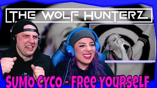 SUMO CYCO  Free Yourself Official Music Video THE WOLF HUNTERZ Reactions [upl. by Llenrod302]