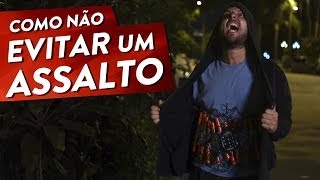 COMO NÃO EVITAR UM ASSALTO [upl. by Anade668]