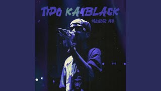 Tipo Kayblack [upl. by Wera]