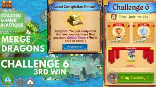 Merge Dragons Challenge 6  3rd Win  Get Golden Chest For Level Completion Bonus [upl. by Kath]