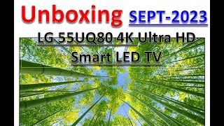 Unboxing LG AI ThinQ  55UQ80 4K Ultra HD Smart LED TV Sept  2023 [upl. by Acirat]