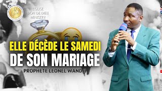 😭ELLE D€C€DE LE SAMEDI DE SON MARIAGE😭  Prophète Leonel Wandji [upl. by Let]