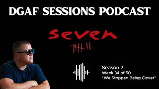 Sessions Podcast Week 34 quotWe Stopped Being Cleverquot [upl. by Abeu]