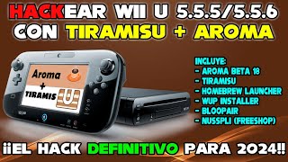 LIBERAR WII U 55X con TIRAMISU  AROMA TUTORIAL DEFINITIVO 2024 PERMANENTE Y GRATIS [upl. by Bouchier]