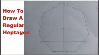 How to Draw a Regular HEPTAGON when Given the Length of the Side  How to draw a 7 Sided Polygon [upl. by Farah]