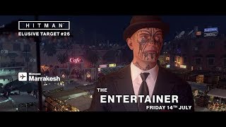 HITMAN™  Elusive Target 26 quotThe Entertainerquot Marrakesh Silent Assassin Suit Only [upl. by Riggins]